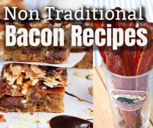 Great Unique Non Traditional Bacon recipes to try today