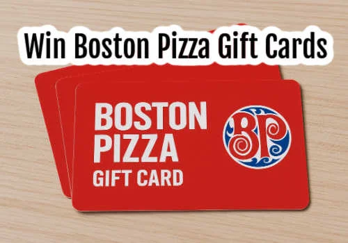 Check Out Some of the Best Deals and Free Samples in Canada | Canadian Free Stuff Win Boston Pizza gift cards in the new Boston Pizza Contest