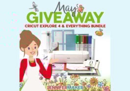 Cricut Giveaway- Win a Cricut Explore 4 + Everything Bundle -May Giveaway
