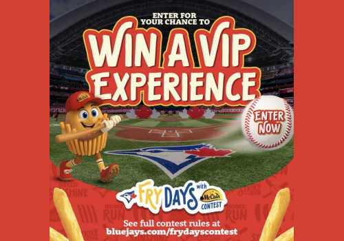 Check Out Some of the Best Deals and Free Samples in Canada | Canadian Free Stuff Fry Days with McCain Contest -Win a trip to watch the Blue Jays play -New Toronto Blue Jays Contest