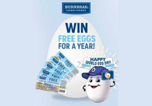 Check Out Some of the Best Deals and Free Samples in Canada | Canadian Free Stuff Win Free Eggs for a year in this new Burnbrae Farms Contest