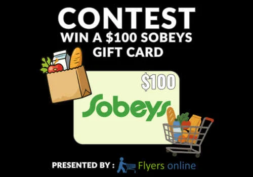Check Out Some of the Best Deals and Free Samples in Canada | Canadian Free Stuff new Sobeys contest Canada-win a $100 Sobeys Canada gift card