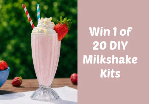 Win 1 of 20 Milkshake DIY kits in this new Dairy Farmers Contest